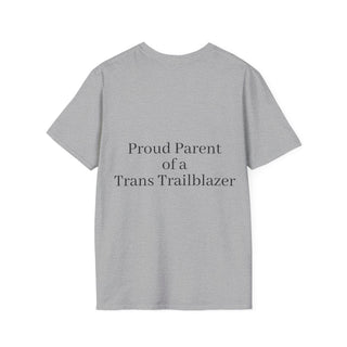 "Proud Parent of a Trans Trailblazer" T-Shirt: Love Makes the Difference