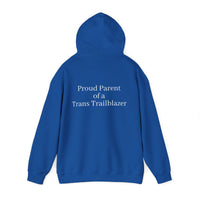 "Proud Parent of a Trans Trailblazer" Hoodie: Raising Courage
