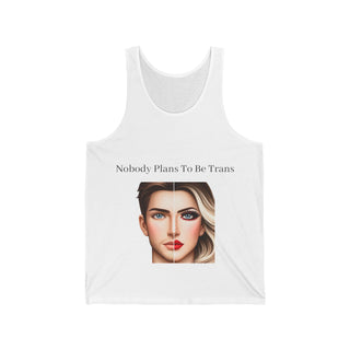 Unisex Jersey Tank - "Celebrate Diversity: Nobody Plans to be Trans"