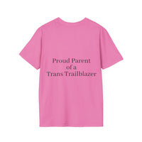 "Proud Parent of a Trans Trailblazer" T-Shirt: Love Makes the Difference