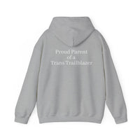 "Proud Parent of a Trans Trailblazer" Hoodie: Raising Courage