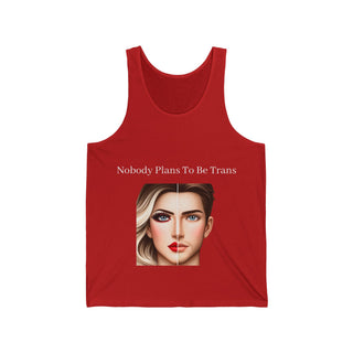 Unisex Jersey Tank - "Celebrate Diversity: Nobody Plans to be Trans"