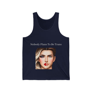 Unisex Jersey Tank - "Celebrate Diversity: Nobody Plans to be Trans"