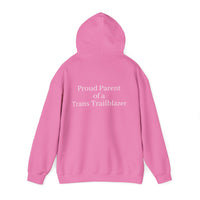 "Proud Parent of a Trans Trailblazer" Hoodie: Raising Courage