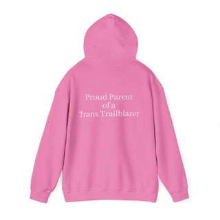 "Proud Parent of a Trans Trailblazer" Hoodie: Raising Courage