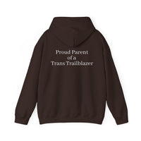 "Proud Parent of a Trans Trailblazer" Hoodie: Raising Courage