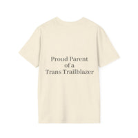 "Proud Parent of a Trans Trailblazer" T-Shirt: Love Makes the Difference