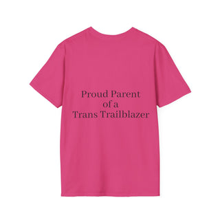 "Proud Parent of a Trans Trailblazer" T-Shirt: Love Makes the Difference