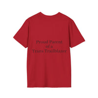 "Proud Parent of a Trans Trailblazer" T-Shirt: Love Makes the Difference