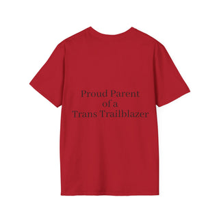 "Proud Parent of a Trans Trailblazer" T-Shirt: Love Makes the Difference