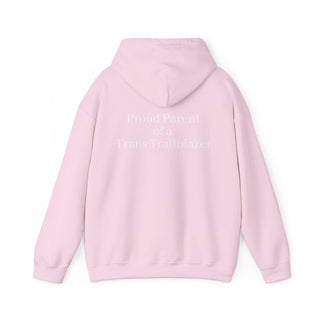 "Proud Parent of a Trans Trailblazer" Hoodie: Raising Courage