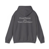 "Proud Parent of a Trans Trailblazer" Hoodie: Raising Courage