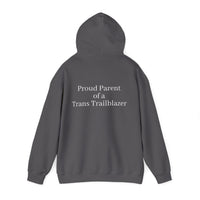 "Proud Parent of a Trans Trailblazer" Hoodie: Raising Courage