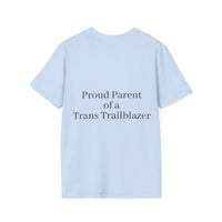 "Proud Parent of a Trans Trailblazer" T-Shirt: Love Makes the Difference