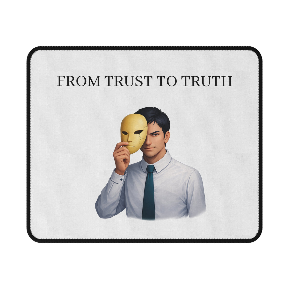 "The Man Behind the Mask" Mouse Pad: One Truth. New Beginnings.