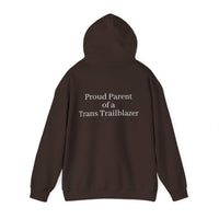 "Proud Parent of a Trans Trailblazer" Hoodie: Raising Courage