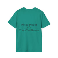 "Proud Parent of a Trans Trailblazer" T-Shirt: Love Makes the Difference
