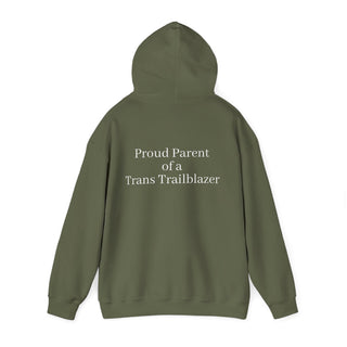 "Proud Parent of a Trans Trailblazer" Hoodie: Raising Courage
