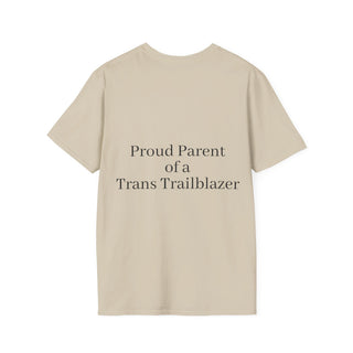 "Proud Parent of a Trans Trailblazer" T-Shirt: Love Makes the Difference