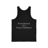 "Proud Parent of a Trans Trailblazer" Tank Top: Always in Your Corner