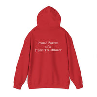"Proud Parent of a Trans Trailblazer" Hoodie: Raising Courage