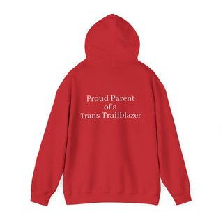 "Proud Parent of a Trans Trailblazer" Hoodie: Raising Courage